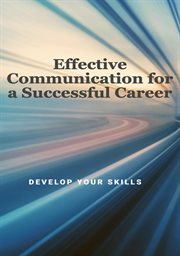 Effective Communication for a Successful Career cover image
