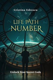 Life Path Number : Unlock Your Secret Code cover image