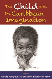 The Child and the Caribbean Imagination cover image