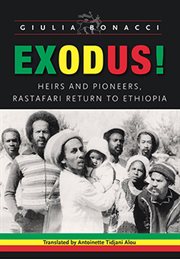 Exodus! : Heirs and Pioneers, Rastafari Return to Ethiopia cover image