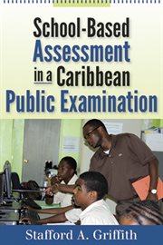School-based assessment in a Caribbean public examination cover image