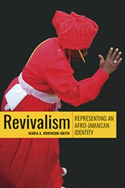 Revivalism : representing an Afro-Jamaican identity cover image