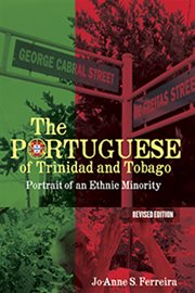 The Portuguese of Trinidad and Tobago : Portrait of an Ethnic Minority cover image