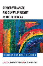 Gender variances and sexual diversity in the caribbean. Perspectives, Histories, Experiences cover image