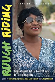 Rough riding : Tanya Stephens and the power of music to transform society cover image