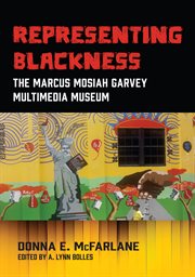 Representing Blackness : The Marcus Mosiah Garvey Multimedia Museum cover image