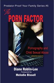 The porn factor. Pornography & Child Sexual Abuse cover image