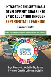 Integrating the Sustainable Development Goals Into Basic Education Through Experiential Learning cover image