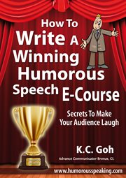 How to write a winning humorous speech : secrets to make your audience laugh cover image