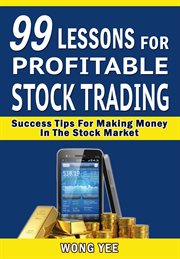 99 lessons for profitable stock trading success cover image