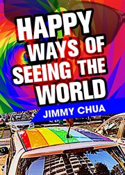 Happy ways of seeing the world. A Philosophical Piece cover image