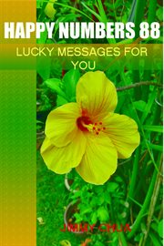 Happy numbers 88. Lucky Messages for You cover image