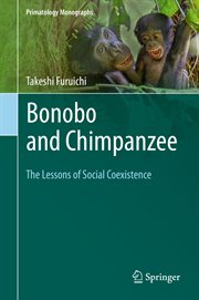 Bonobo and Chimpanzee : The Lessons of Social Coexistence cover image