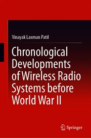 Chronological Developments of Wireless Radio Systems before World War II cover image