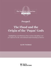 Prequel. The Flood and the Origin of the 'Pagan' Gods cover image