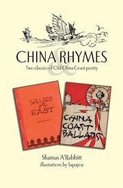 China rhymes : two classics of old China coast poetry cover image