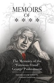 Memoirs of * * * * : the memoirs of "Formosa fraud" George Psalmanazar cover image
