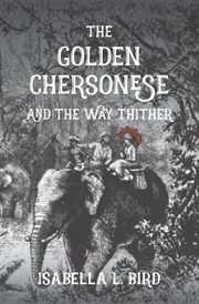 The Golden Chersonese and the Way Thither cover image