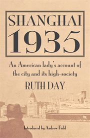 Shanghai 1935 : an American lady's account of the city and its high-society cover image