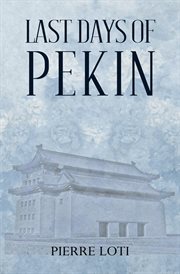 The last days of Pekin cover image
