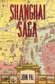 Shanghai saga : John Pal cover image