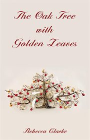 The oak tree with golden leaves cover image
