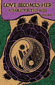 Love Becomes Her : A Fable for the Ages cover image