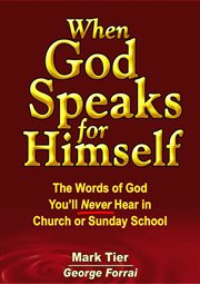 When god speaks for himself. The Words of God You'll NEVER Hear in Church or Sunday School cover image