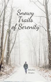 Snowy Trails of Serenity cover image