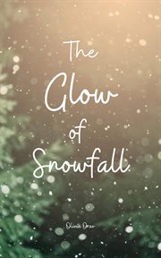 The Glow of Snowfall cover image