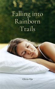 Falling Into Rainborn Trails cover image
