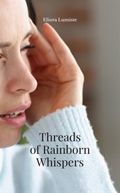 Threads of Rainborn Whispers cover image