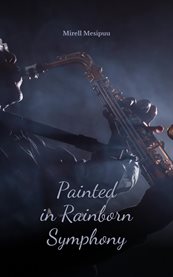 Painted in Rainborn Symphony cover image