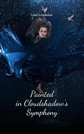 Painted in Cloudshadow's Symphony cover image