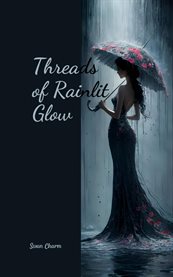 Threads of Rainlit Glow cover image