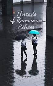 Threads of Rainwoven Echoes cover image