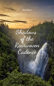 Shadows of the Rainwoven Cadence cover image