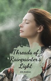 Threads of Rainpainter's Light cover image