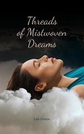Threads of Mistwoven Dreams cover image