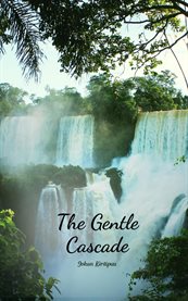 The Gentle Cascade cover image