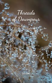Threads of Downpour cover image