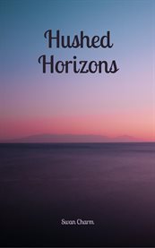 Hushed Horizons cover image