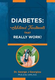 Diabetes. Natural Treatments That Really Work! cover image