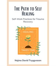 The Path to Self-Healing cover image