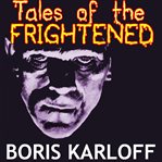 Boris karloff presents tales of the frightened cover image