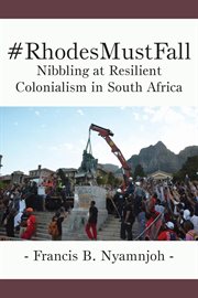 #rhodesmustfall. Nibbling at Resilient Colonialism in South Africa cover image