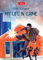My life in crime cover image