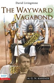 David Livingstone : the wayward vagabond cover image