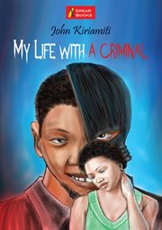 My life with a criminal: milly's story cover image