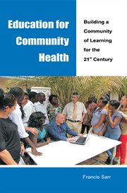 Education for Community Health : Building a Community of Learning for the 21st Century cover image